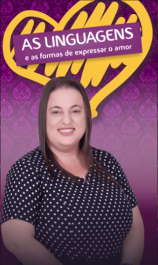 As Linguagens e as formas de expressar o amor